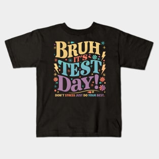 Bruh It's Test Day Kids T-Shirt